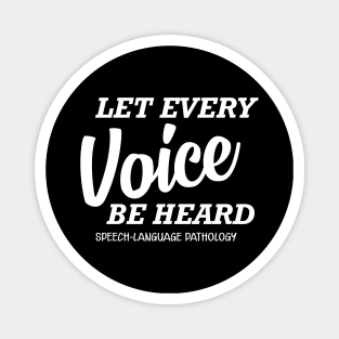 Speech Language Pathology - let every voice be heard Magnet